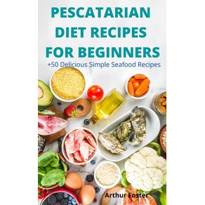 PESCATARIAN--DIET-RECIPES--FOR--BEGINNERS