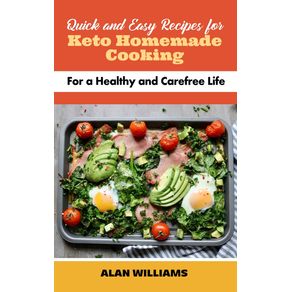 Quick-and-Easy-Recipes-for-Keto-Homemade-Cooking