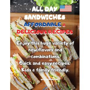 ALL-DAY-SANDWICHES-AFFORDABLE-AND-DELICIOUS-RECIPES