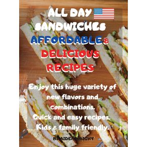 ALL-DAY-SANDWICHES-AFFORDABLE-AND-DELICIOUS-RECIPES