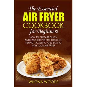 The-Essential-Air-Fryer-Cookbook-for-Beginners