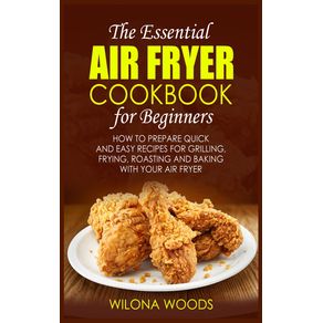 The-Essential-Air-Fryer-Cookbook-for-Beginners