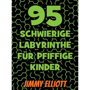 95-Schwierige-Labyrinthe-Fur-Pfiffige-Kinder---Labyrinth-Ratselbucher