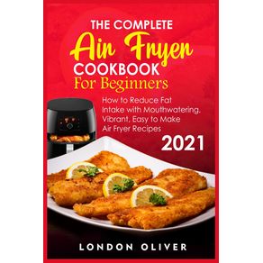 The-Complete-Air-Fryer-Cookbook-for-Beginners-2021