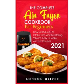The-Complete-Air-Fryer-Cookbook-for-Beginners-2021