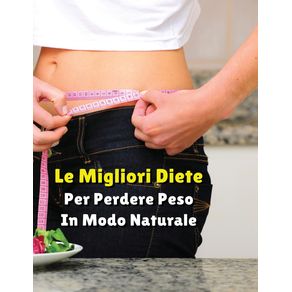 LE-MIGLIORI-DIETE-PER-PERDERE-PESO-IN-MODO-NATURALE---Paperback-Version---Italian-Language-Edition