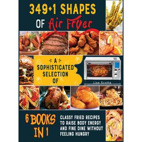 349-1-Shapes-of-Air-Fryer--6-books-in-1-