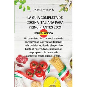 LA-GUIA-COMPLETA-DE-COCINA-ITALIANA-PARA-PRINCIPIANTES-2021