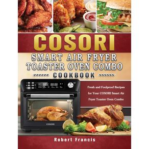 COSORI-Smart-Air-Fryer-Toaster-Oven-Combo-Cookbook
