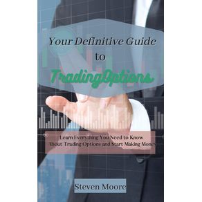 Your-Definitive-Guide-to-Trading-Options