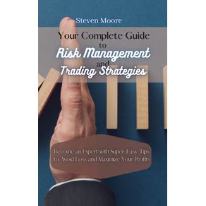 Your-Complete-Guide-to-Risk-Management-and-Trading-Strategies