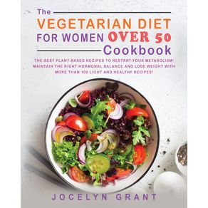 THE-VEGETARIAN-DIET-FOR-WOMEN-OVER-50-COOKBOOK