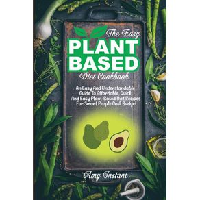 The-Easy-Plant-Based-Diet-Cookbook