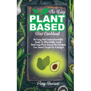 The-Easy-Plant-Based-Diet-Cookbook