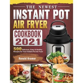 The-Newest-Instant-Pot-Air-Fryer-Cookbook-2021