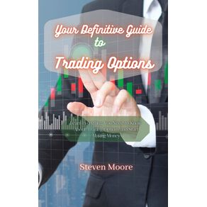 Your-Definitive-Guide-to-Trading-Options
