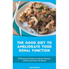 The-Good-Diet-to-Ameliorate-Your-Renal-Function