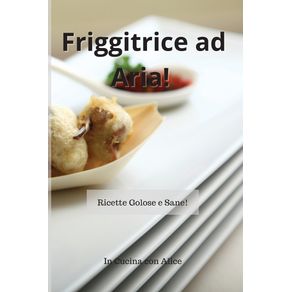 Friggitrice-ad-Aria--Air-Fryer-Cookbook--Italian-Version-