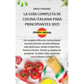 LA-GUIA-COMPLETA-DE-COCINA-ITALIANA-PARA-PRINCIPIANTES-2021