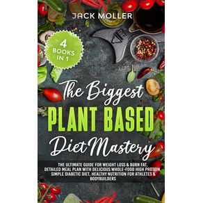 The-Biggest-Plant-Based--Diet-Mastery
