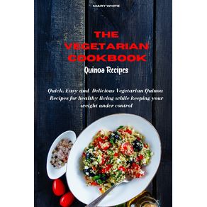 The-Vegetarian-Cookbook-Quinoa-Recipes