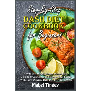 Step-By-Step-Dash-Diet-Cookbook-for-Beginners
