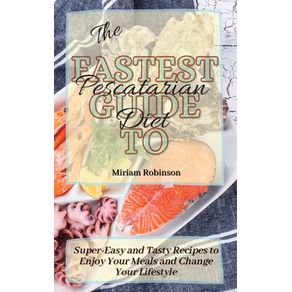 The-Fastest-Guide-to-Pescatarian-Diet