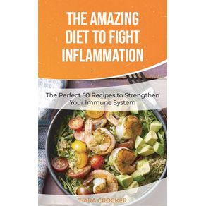 The-Amazing-Diet-to-Fight-Inflammation