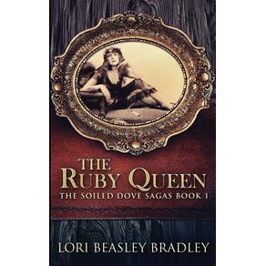 The-Ruby-Queen--The-Soiled-Dove-Sagas-Book-1-
