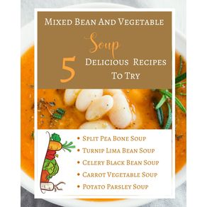 Mixed-Bean-And-Vegetable-Soup---5-Delicious-Recipes-To-Try---Ingredients-Procedure---Gold-Orange-Yellow-Brown-Abstract