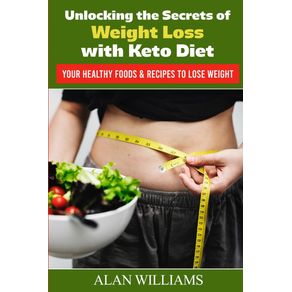 Unlocking-the-Secrets-of-Weight-Loss-with-Keto-Diet