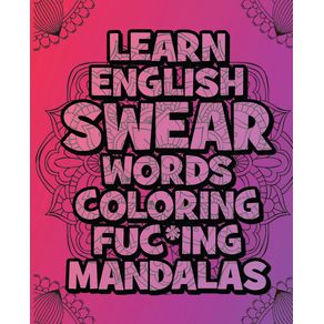 Learn-English-SWEAR-Words-Coloring-Fuc-ing-Mandalas