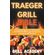 Traeger-Grill-Bible