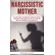 Narcissistic-Mothers