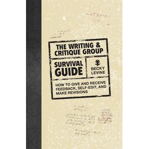 The-Writing---Critique-Group-Survival-Guide