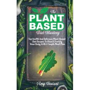 The-Plant-Based-Diet-Mastery