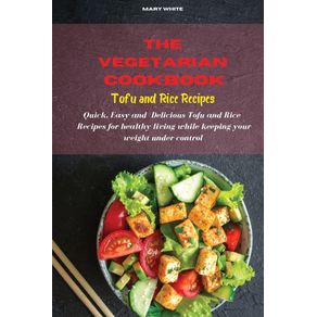 The-Vegetarian-Cookbook-Tofu-and-Rice-Recipes