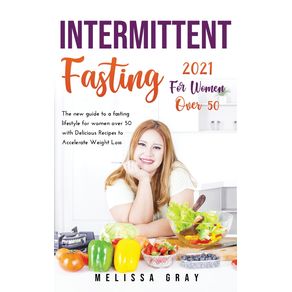 INTERMITTENT-FASTING-2021-FOR-WOMEN-OVER-50