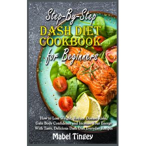 Step-By-Step-Dash-Diet-Cookbook-for-Beginners