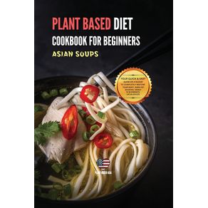 Plant-Based-Diet-Cookbook-for-Beginners-Asian-Soups