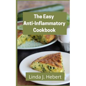 The-Easy--Anti-Inflammatory--Cookbook