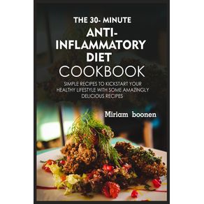 The-30--Minute-Anti-Inflammatory-Diet-Cookbook