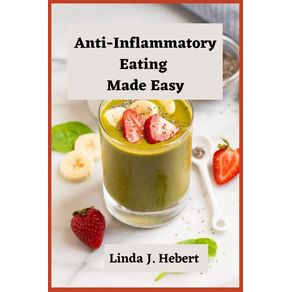 Anti-Inflammatory--Eating-Made-Easy
