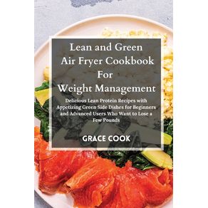 Lean-and-Green-Air-Fryer-Cookbook-For--Weight-Management