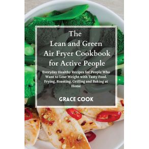 The-Lean-and-Green-Air-Fryer-Cookbook-for-Active-People
