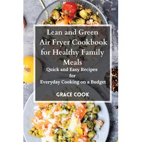 Lean-and-Green-Air-Fryer-Cookbook-for-Healthy-Family-Meals