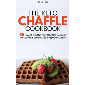 The-Keto-Chaffle-Cookbook