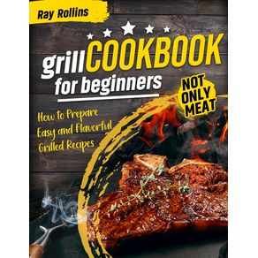 Grill-CookBook-For-Beginners