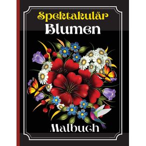 Spektakular-Blumen-Malbuch