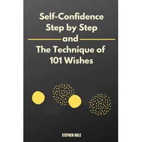 Self-Confidence-Step-by-Step-and-The-Technique-of-101-Wishes